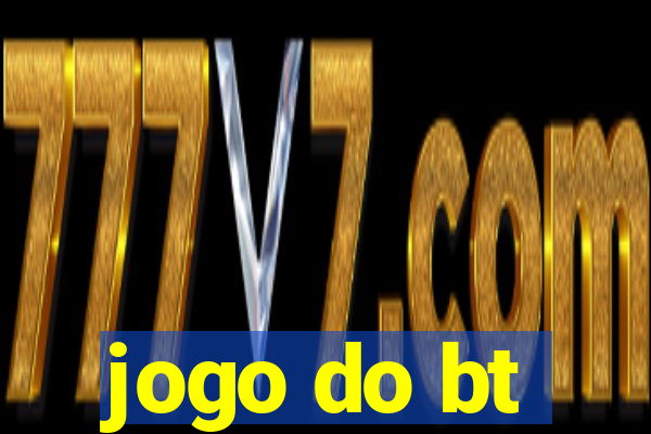 jogo do bt